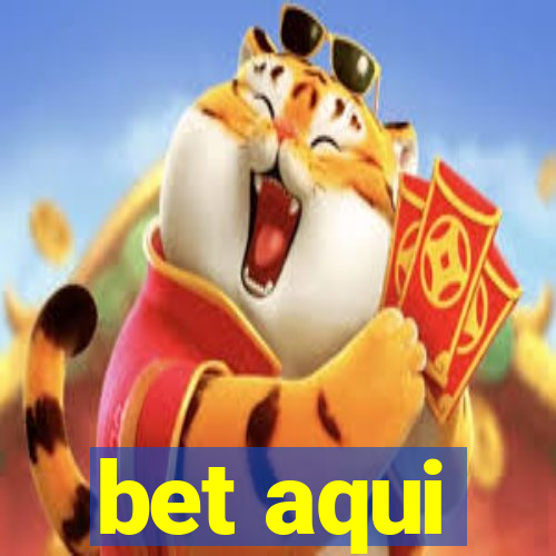 bet aqui